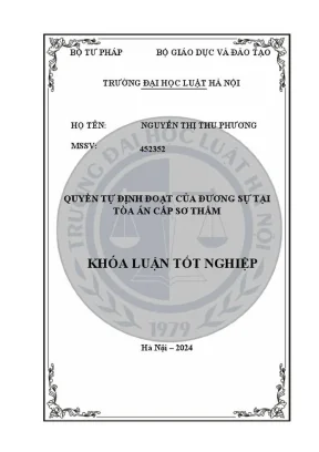 Khóa luận tốt nghiệp quyền tự định đoạt của đương sự tại toà án cấp sơ thẩm