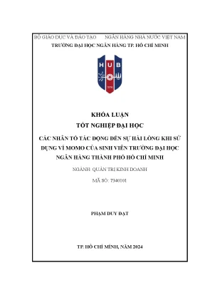Các nhân tố tác động đến sự hài lòng khi sử dụng ví momo của sinh viên trường đại học ngân hàng thành phố hồ chí minh