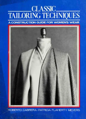 105 classic tailoring techniques a construction guide for womens wear