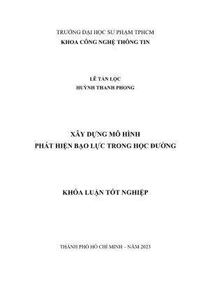 Khóa luận tốt nghiệp khoa học máy tính xây dựng mô hình phát hiện bạo lực trong học đường