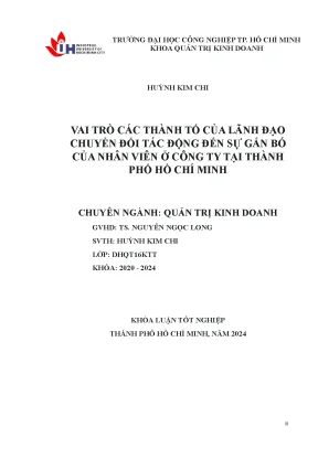 Khóa luận tốt nghiệp vai trò các thành tố của lãnh đạo chuyển đổi tác động đến sự gắn bó của nhân viên ở công ty tại thành phố hồ chí minh