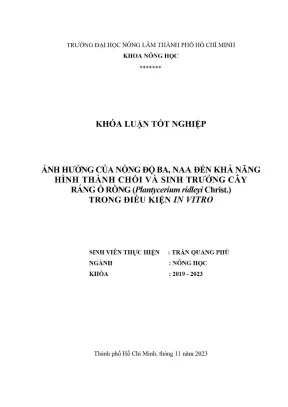 Khóa luận tốt nghiệp nông học ảnh hưởng của nồng độ ba naa đến khả năng hình thành chồi và sinh trưởng cây ráng ổ rồng plantycerium ridleyi christ trong điều kiện in vitro