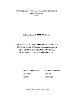 Khóa luận tốt nghiệp nông học ảnh hưởng của một số chế phẩm vi sinh đến cây măng cụt garcinia mangostana l giai đoạn kinh doanh trồng tại huyện dầu tiếng tỉnh bình dương