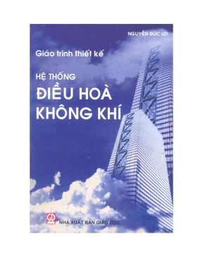 Giáo trình thiết kế hệ thống điều hòa không khí pgs ts nguyễn đức lợi