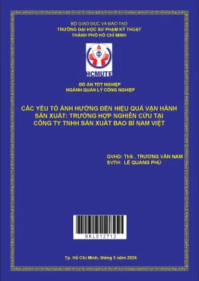 Các yếu tố ảnh hưởng đến hiệu quả vận hành sản xuất trường hợp nghiên cứu tại công ty tnhh sản xuất bao bì nam việt