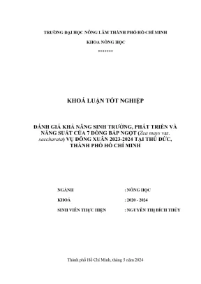 Khóa luận tốt nghiệp nông học đánh giá khả năng sinh trưởng phát triển và năng suất của 7 dòng bắp ngọt zea mays var saccharata vụ đông xuân 2023 2024 tại thủ đức thành phố hồ chí minh