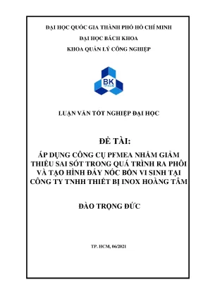Áp dụng công cụ pfmea nhằm giảm thiểu sai sót trong quá trình ra phôi và tạo hình đáy nóc bồn vi sinh tại công ty tnhh thiết bị inox hoàng tâm