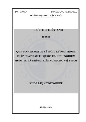 Khóa luận tốt nghiệp quy định ngoại lệ về môi trường trong pháp luật đầu tư quốc tế kinh nghiệm quốc tế và những kiến nghị cho việt nam