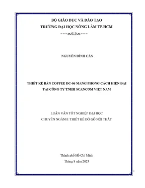Khóa luận tốt nghiệp thiết kế đồ gỗ nội thất thiết kế bàn coffee dc 06 mang phong cách hiện đại tại công ty tnhh scancom việt nam
