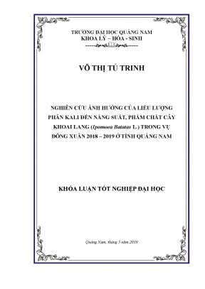 Nghiên cứu ảnh hưởng của liều lượng phân kali đến năng suất phẩm chất cây khoai lang ipomoea batatas l trong vụ đông xuân 2018 2019 ở tỉnh quảng nam