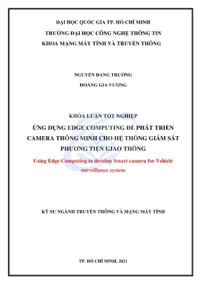 Khóa luận tốt nghiệp mạng máy tính và truyền thông ứng dụng edge computing để phát triển camera thông minh cho hệ thống giám sát phương tiện giao thông