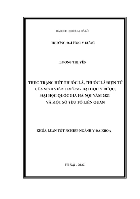 Khóa luận thực trạng hút thuốc lá thuốc lá điện tử của sinh viên trường đại học y dược đại học quốc gia hà nội năm 2021 và một số yếu tố liên quan