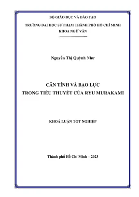 Khóa luận tốt nghiệp ngữ văn căn tính và bạo lực trong tiểu thuyết của tyu murakami