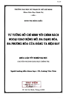 Khóa luận tốt nghiệp giáo dục chính trị tư tưởng hồ chí minh với chính sách ngoại giao rộng mở đa dạng hóa đa phương hóa của đảng ta hiện nay