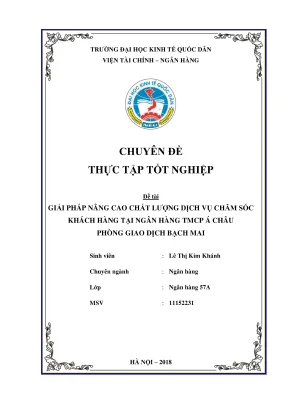 Chuyên đề thực tập tốt nghiệp giải pháp cải thiện chất lượng dịch vụ chăm sóc khách hàng tại ngân hàng tmcp á châu pgd bạch mai