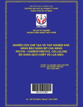 Đồ án tốt nghiệp nghiên cứu chế tạo và thử nghiệm khả năng bảo quản bơ của màng pectin carboxymethyl cellulose bổ sung dịch chiết vỏ lụa điều