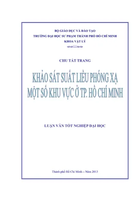 Khóa luận tốt nghiệp vật lý khảo sát suất liều phóng xạ một số khu vực ở tp hồ chí minh