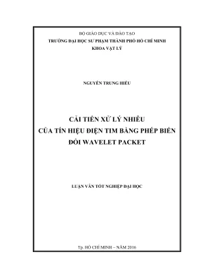 Khóa luận tốt nghiệp sư phạm vật lý cải tiến xử lý nhiễu của tín hiệu điện tim bằng phép biến đổi wavelet packet