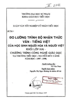 Khóa luận tốt nghiệp giáo dục tiểu học đo lường trình độ nhận thức văn tiếng việt của học sinh người hoa và người việt của học sinh người hoa và người việt khối lớp hai chương trình công nghệ giáo dục tại trường tiểu học