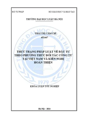 Khóa luận tốt nghiệp thực trạng pháp luật về đầu tư theo phương thức đối tác công tư tại việt nam và kiến nghị hoàn thiện