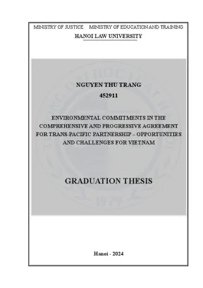Khóa luận tốt nghiệp environmental commitments in the comprehensive and progressive agreement for trans pacific partnership opportunities and challenges for vietnam