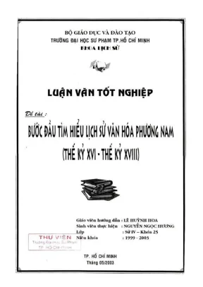 Khóa luận tốt nghiệp lịch sử bước đầu tìm hiểu lịch sử văn hóa phương nam thế kỷ xvi thế kỷ xviii