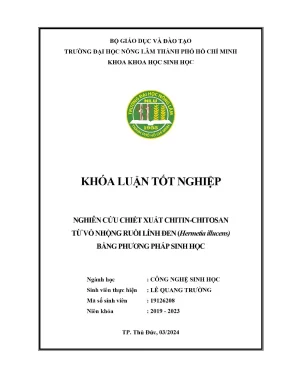 Khóa luận tốt nghiệp công nghệ sinh học nghiên cứu chiết xuất chitin chitosan từ vỏ nhộng ruồi lính đen hermetia illucens bằng phương pháp sinh học