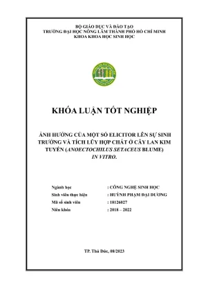 Khóa luận tốt nghiệp công nghệ sinh học ảnh hưởng của một số elicitor lên sự sinh trưởng và tích lũy hợp chất ở cây lan kim tuyến anoectochilus setaceus blume in vitro
