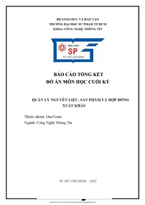 Báo cáo tổng kết đồ án môn học cuối kỳ quản lý nguyên liệu sản phẩm và hợp đồng xuất khẩu