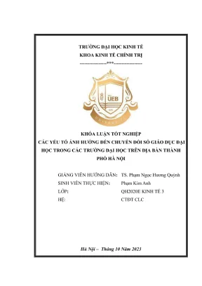 Khóa luận tốt nghiệp các yếu tố ảnh hưởng đến chuyển đổi số giáo dục đại học trong các trường đại học trên địa bàn thành phố hà nội