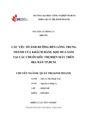 Khóa luận tốt nghiệp các yếu tố ảnh hưởng đến lòng trung thành của khách hàng khi mua sắm tại các chuỗi siêu thị điện máy trên địa bàn tp hồ chí minh