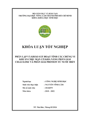 Khóa luận tốt nghiệp công nghệ sinh học phân lập và khảo sát hoạt tính các chủng vi khuẩn chịu mặn có khả năng phân giải cellulose và phân giải protein từ nước biển
