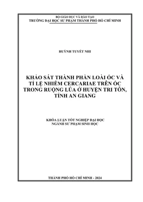 Khóa luận tốt nghiệp sư phạm sinh học khảo sát thành phần loài ốc và tỉ lệ nhiễm cercariae trên ốc trong ruộng lúa ở huyện tri tôn tỉnh an giang