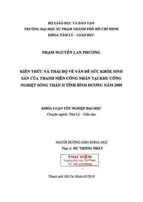 Khóa luận tốt nghiệp tâm lý học kiến thức và thái độ về vấn đề sức khỏe sinh sản của thanh niên công nhân tại khu công nghiệp sóng thần ii tỉnh bình dương năm 2009