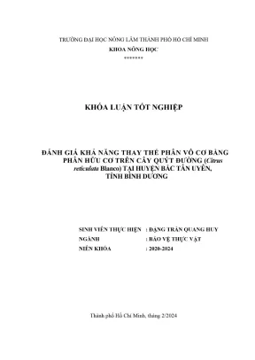 Khóa luận tốt nghiệp bảo vệ thực vật đánh giá khả năng thay thế phân vô cơ bằng phân hữu cơ trên cây quýt đường citrus reticulata blanco tại huyện bắc tân uyên tỉnh bình dương