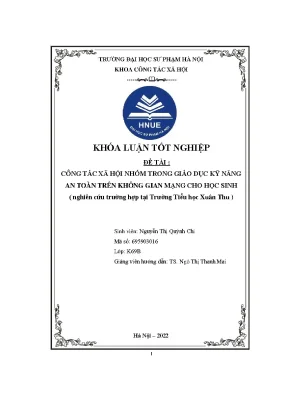 Công tác xã hội nhóm trong giáo dục kỹ năng an toàn trên không gian mạng cho học sinh nghiên cứu trường hợp tại trường tiểu học xuân thu