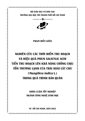 Nghiên cứu các thời điểm thu hoạch và hiệu quả phun salicylic acid tiền thu hoạch lên khả năng chống chịu tổn thương lạnh của trái xoài cát chu mangifera indica l trong quá trình bảo quản