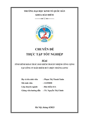 Chuyên đề thực tập tốt nghiệp tình hình khai thác bảo hiểm trách nhiệm công cộng tại công ty bảo hiểm bưu điện thăng long