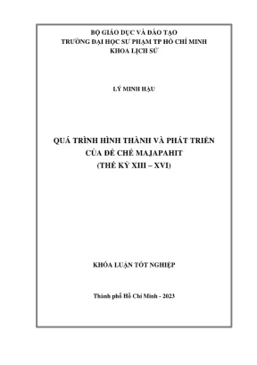 Khóa luận tốt nghiệp lịch sử quá trình hình thành và phát triển của đế chế majapahit thế ký xiii xvi