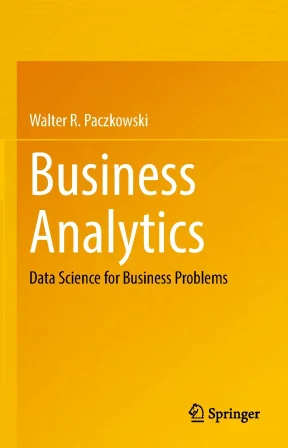 Business analytics data science for business problems