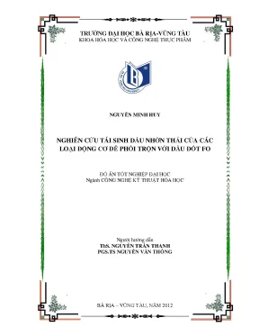 Đồ án tốt nghiệp nghiên cứu tái sinh dầu nhờn thải của các loại động cơ để phối trộn với dầu đốt fo