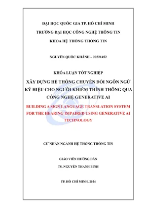 Khóa luận tốt nghiệp hệ thống thông tin nghiên cứu và xây dựng module chuyển đổi ngôn ngữ ký hiệu cho người khiếm thính thông qua công nghệ ai tạo sinh