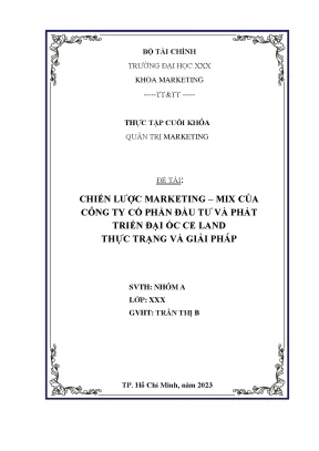 Đồ án tốt nghiệp quản trị marketing chiến lược marketing mix của công ty cổ phần đầu tư và phát triển đại ốc ce land thực trạng và giải pháp