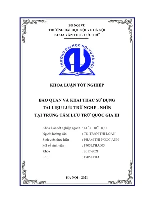 Khoá luận bảo quản và khai thác sử dụng tài liệu lưu trữ nghe nhìn tại trung tâm lưu trữ quốc gia iii