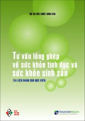 Tư vấn lồng ghép về sức khoẻ tình dục và sức khoẻ sinh sản tài liệu dành cho học viên