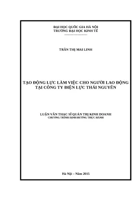 Luận văn tạo động lực làm việc cho người lao động tại công ty điện lực thái nguyên