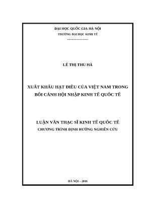 Luận văn xuất khẩu hạt điều của việt nam trong bối cảnh hội nhập kinh tế quốc tế