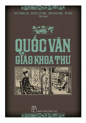 Quốc văn giáo khoa thư và luân lý giáo khoa thư một minh chứng về phương châm giáo dục tiên học lễ hậu học văn điểm cao