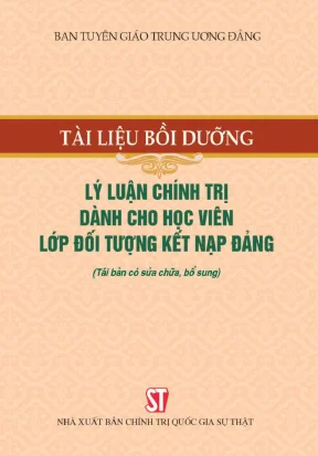 Tài liệu bồi dưỡng lý luận chính trị dành cho học viên lớp đối tượng kết nạp đảng