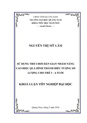 S ử d ụ ng trò chơi dân gian nhằ m nâng cao hi ệ u qu ả hì nh thà nh bi ể u tươ ng s ố lượ ng cho tr ẻ 5 6 tu ổ i full 10 điểm